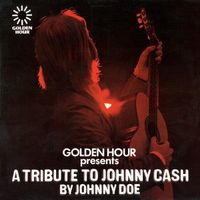 Johnny Doe - Golden Hour Presents A Tribute To Johnny Cash